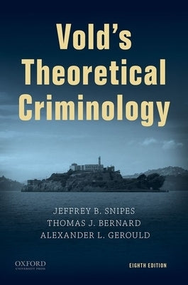 Vold's Theoretical Criminology by Snipes, Jeffrey B.