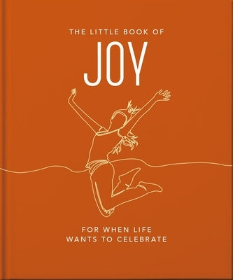 The Little Book of Joy: For When Life Wants to Celebrate by Oh