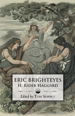 The Saga of Eric Brighteyes (Ed. Tom Shippey - Uppsala Books) by Shippey, Tom