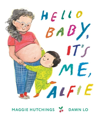 Hello Baby, It's Me, Alfie by Hutchings, Maggie