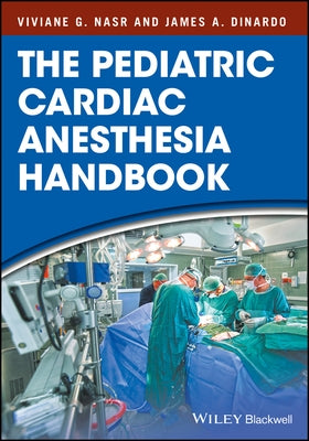 Pediatric Cardiac Anesthesia H by Nasr, Viviane G.