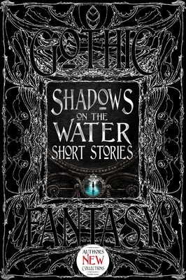 Shadows on the Water Short Stories by Flame Tree Studio (Literature and Scienc