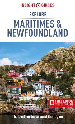 Insight Guides Explore Maritimes & Newfoundland (Travel Guide with Ebook) by Insight Guides