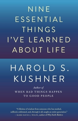 Nine Essential Things I've Learned about Life by Kushner, Harold S.