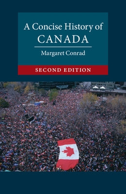 A Concise History of Canada by Conrad, Margaret