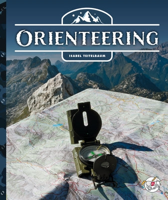 Orienteering by Teitelbaum, Isabel