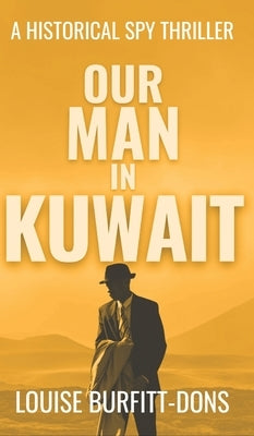 Our Man In Kuwait by Burfitt-Dons, Louise