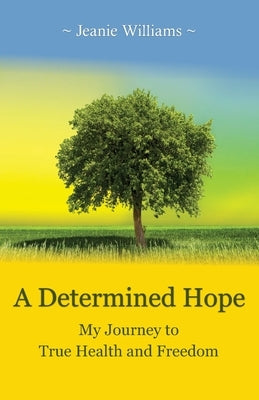 A Determined Hope by Williams, Jeanie