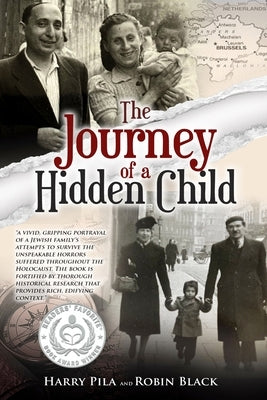 The Journey of a Hidden Child by Pila, Harry