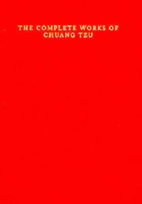 The Complete Works of Chuang Tzu by Watson, Burton