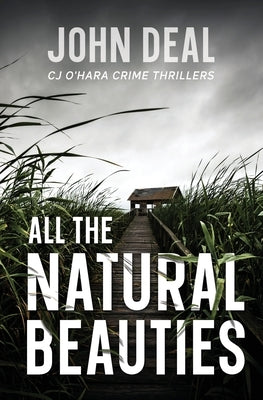 All the Natural Beauties: A gripping serial killer thriller by Deal, John