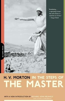 In the Steps of the Master by Morton, H. V.