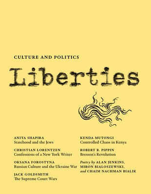 Liberties Journal of Culture and Politics by Shapira, Anita