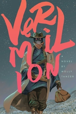 Vermilion by Tanzer, Molly