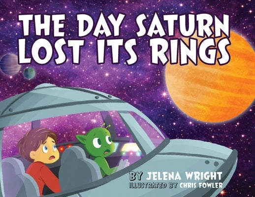The Day Saturn Lost Its Rings by Wright, Jelena