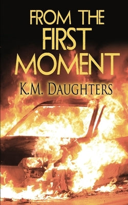 From the First Moment by Daughters, K. M.