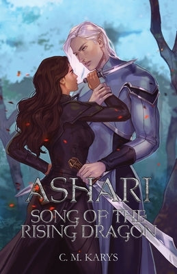Ashari: Song of the Rising Dragon by Karys, C. M.