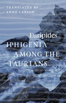 Iphigenia among the Taurians by Euripides