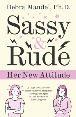 Sassy and Rude by Mandel, Debra