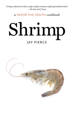 Shrimp: A Savor the South Cookbook by Pierce, Jay