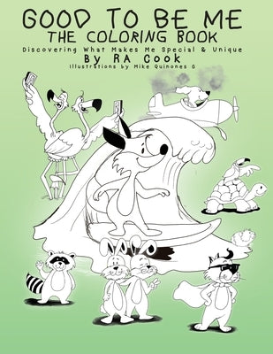 Good To Be Me - The Coloring Book: Discovering What Makes Me Special & Unique by Cook, Ra