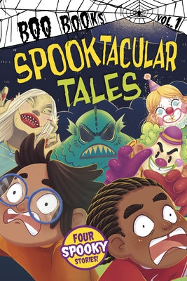 Spooktacular Tales, Volume 1 by Bird, Benjamin