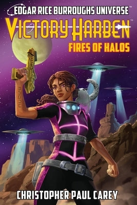 Victory Harben: Fires of Halos (Edgar Rice Burroughs Universe) by Carey, Christopher Paul