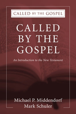 Called by the Gospel by Middendorf, Michael Paul