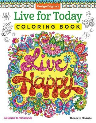 Live for Today Coloring Book by McArdle, Thaneeya