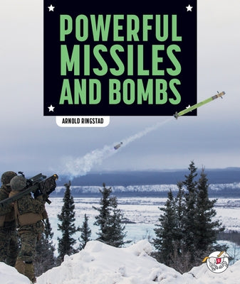 Powerful Missiles and Bombs by Ringstad, Arnold