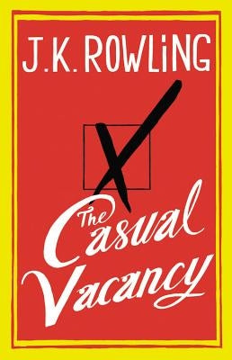 The Casual Vacancy by Rowling, J. K.