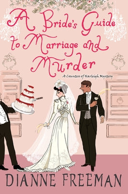 A Bride's Guide to Marriage and Murder: A Brilliant Victorian Historical Mystery by Freeman, Dianne