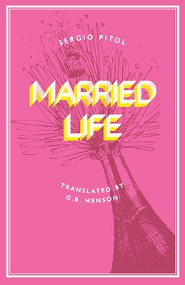Married Life by Pitol, Sergio