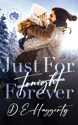 Just For Forever: a surprise pregnancy small town romantic comedy by Haggerty, D. E.