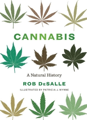 Cannabis: A Natural History by DeSalle, Rob