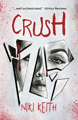 Crush: A Twisty YA Thriller by Keith, Niki