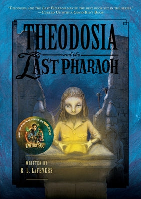 Theodosia and the Last Pharaoh by Lafevers, R. L.