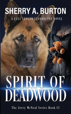 Spirit of Deadwood: A Full-Length Jerry McNeal Novel by Burton, Sherry a.