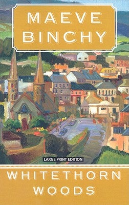 Whitethorn Woods by Binchy, Maeve