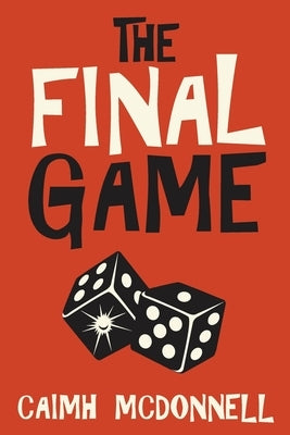 The Final Game by McDonnell, Caimh