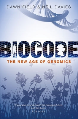Biocode: The New Age of Genomics by Field, Dawn