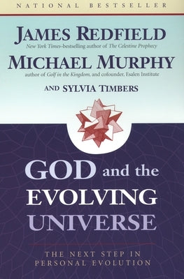 God and the Evolving Universe: The Next Step in Personal Evolution by Redfield, James