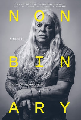 Nonbinary: A Memoir by P-Orridge, Genesis