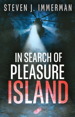 In Search of Pleasure Island by Immerman, Steven J.