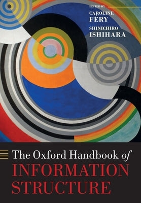 The Oxford Handbook of Information Structure by Fery, Caroline