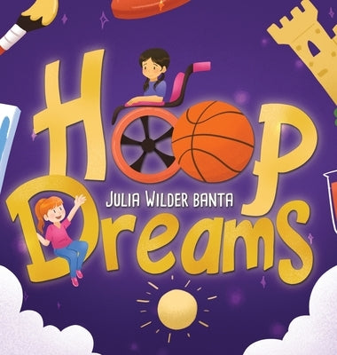 Hoop Dreams by Wilder Banta, Julia