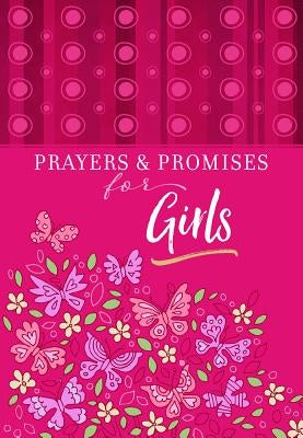 Prayers & Promises for Girls by Broadstreet Publishing Group LLC