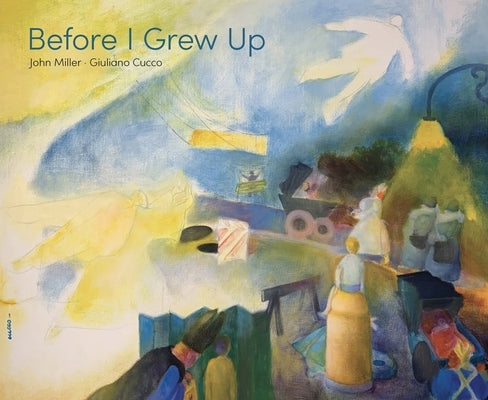 Before I Grew Up by Miller, John