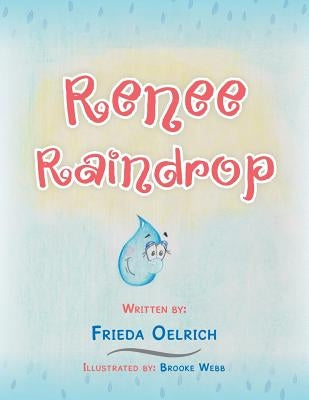 Renee Raindrop by Oelrich, Frieda