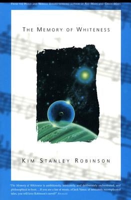 The Memory of Whiteness: A Scientific Romance by Robinson, Kim Stanley